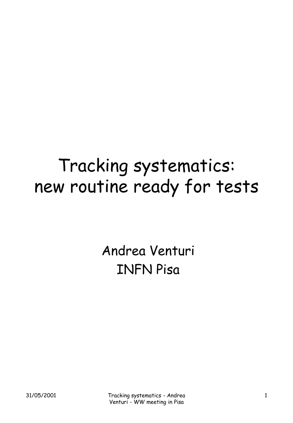 tracking systematics new routine ready for tests