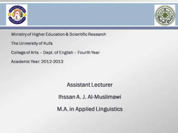 Ministry of Higher Education Scientific Research The University of Kufa College of Arts Dept. of English Fourth Yea