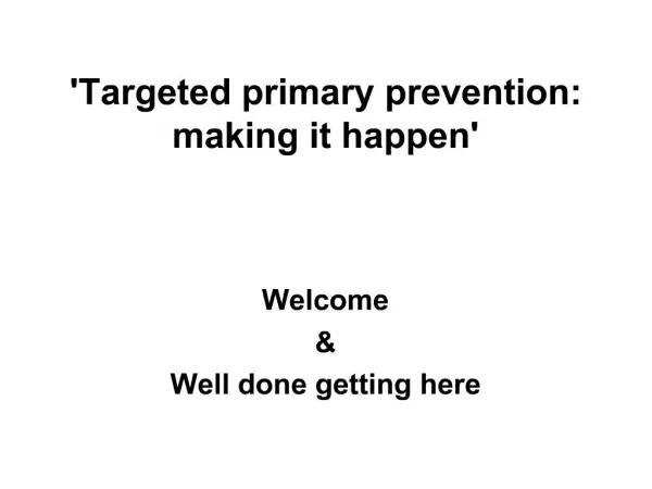 Targeted primary prevention: making it happen