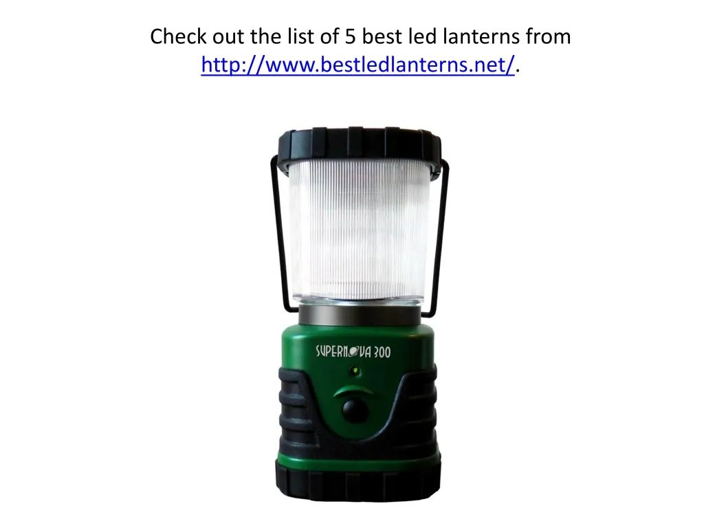 check out the list of 5 best led lanterns from http www bestledlanterns net