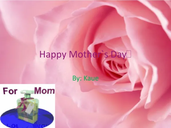 Happy Mother` s D ay ?