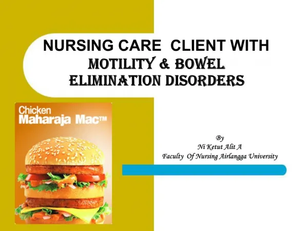 NURSING CARE CLIENT WITH Motility Bowel Elimination Disorders