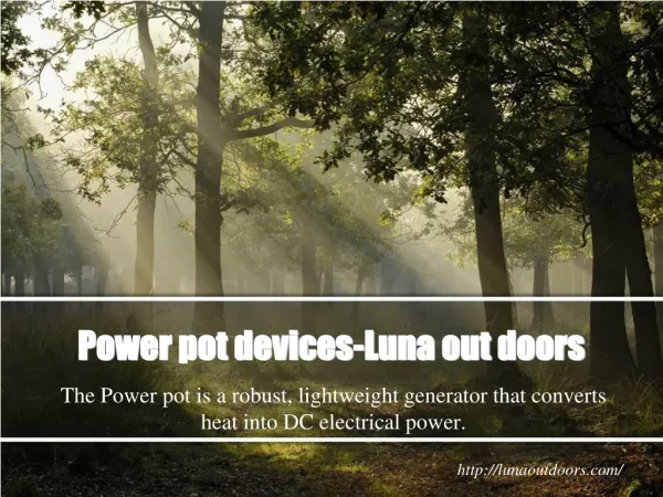 Power pot devices-Luna out doors