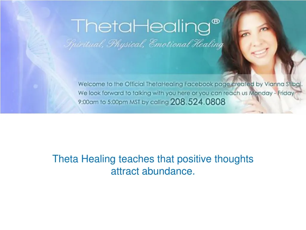 theta healing teaches that positive thoughts attract abundance