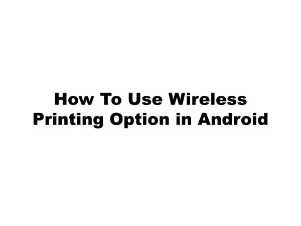 How To Use Wireless Printing Option in Android
