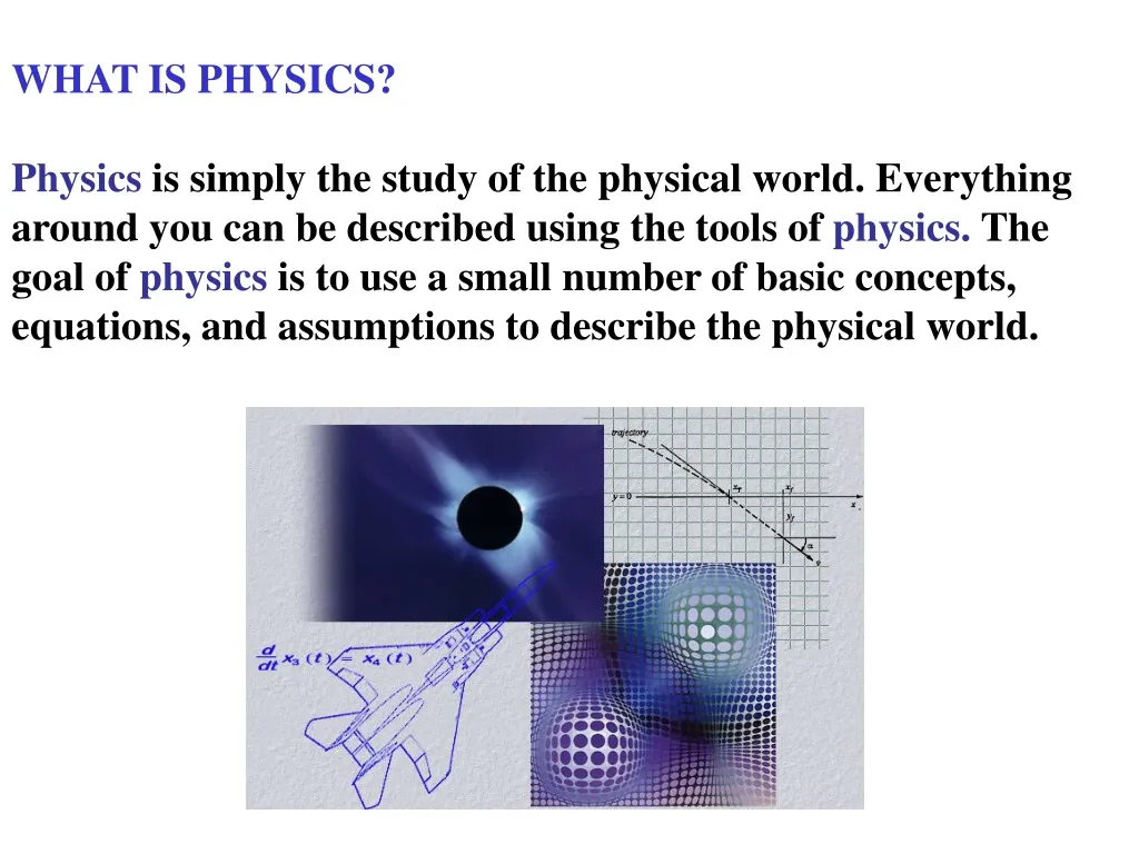 what is physics physics is simply the study