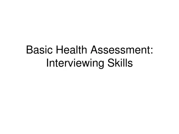 Basic Health Assessment: Interviewing Skills