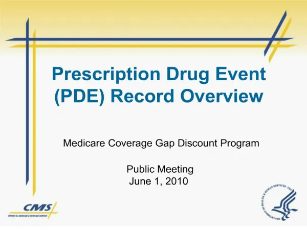 prescription drug event pde record overview medicare coverage gap discount program public meeting june 1, 2010