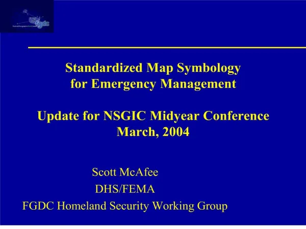 standardized map symbology for emergency management update for nsgic midyear conference march, 2004