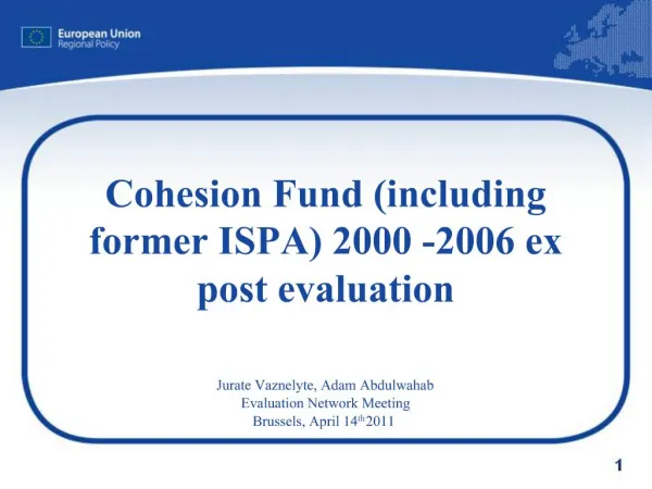 Cohesion Fund including former ISPA 2000 -2006 ex post evaluation