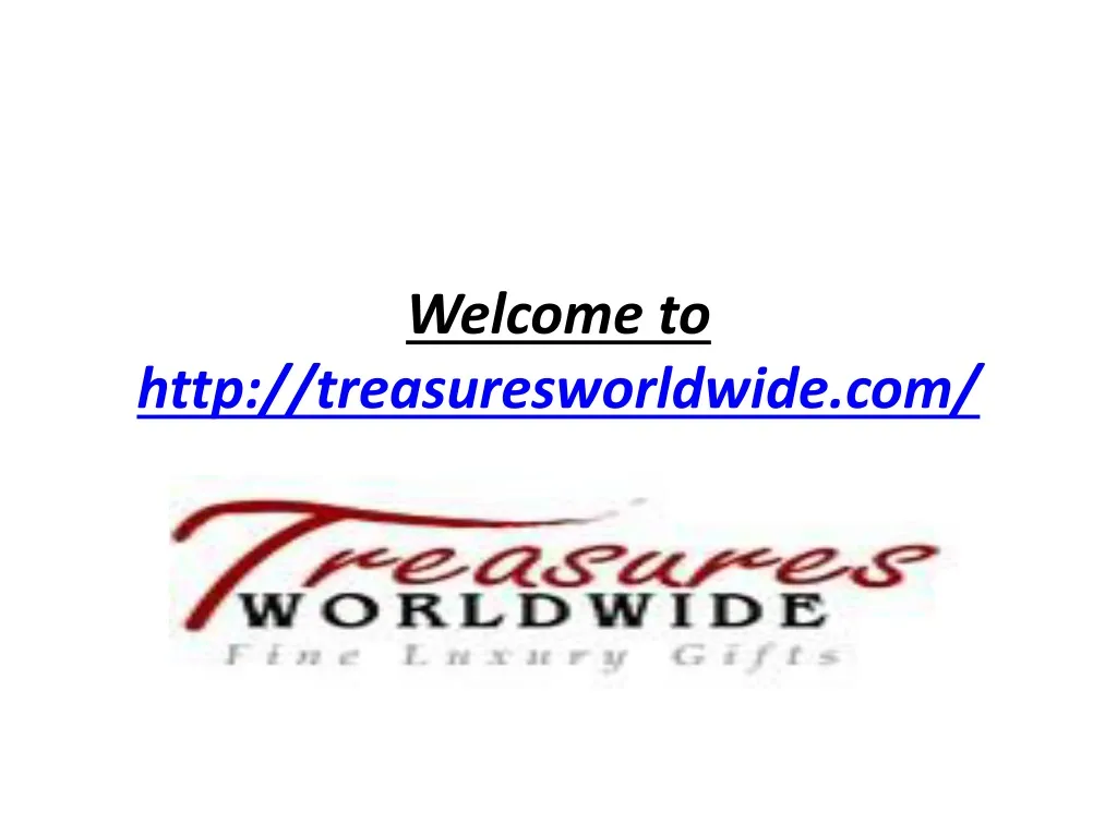 welcome to http treasuresworldwide com