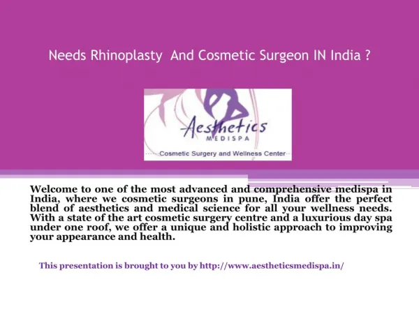 Needs Rhinoplasty And Cosmetic Surgeon IN India ?