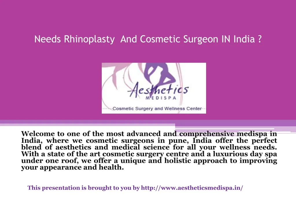 needs rhinoplasty and cosmetic surgeon in india