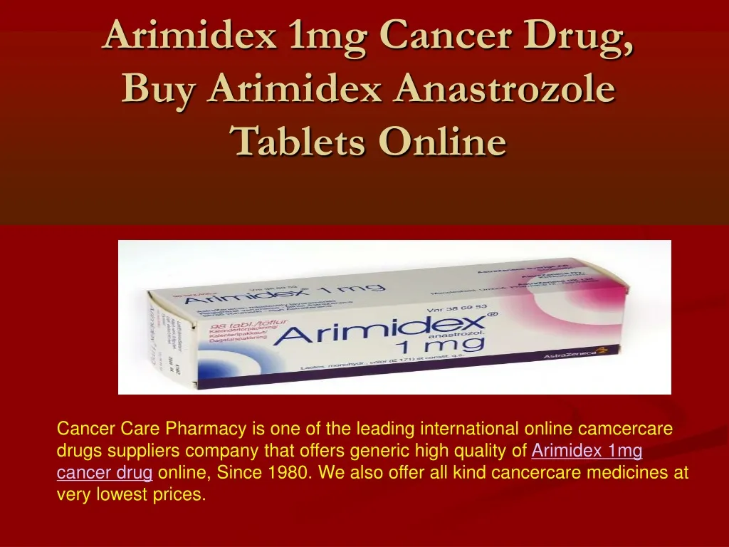 arimidex 1mg cancer drug buy arimidex anastrozole tablets online