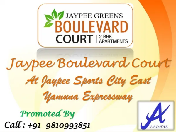 2BHK Jaypee Boulevard Court @ 9810995851 Yamuna Expressway