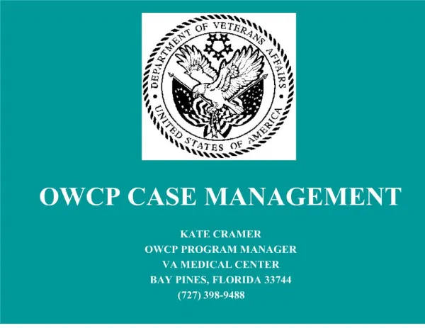 owcp case management kate cramer owcp program manager va medical center bay pines, florida 33744 727 398-9488
