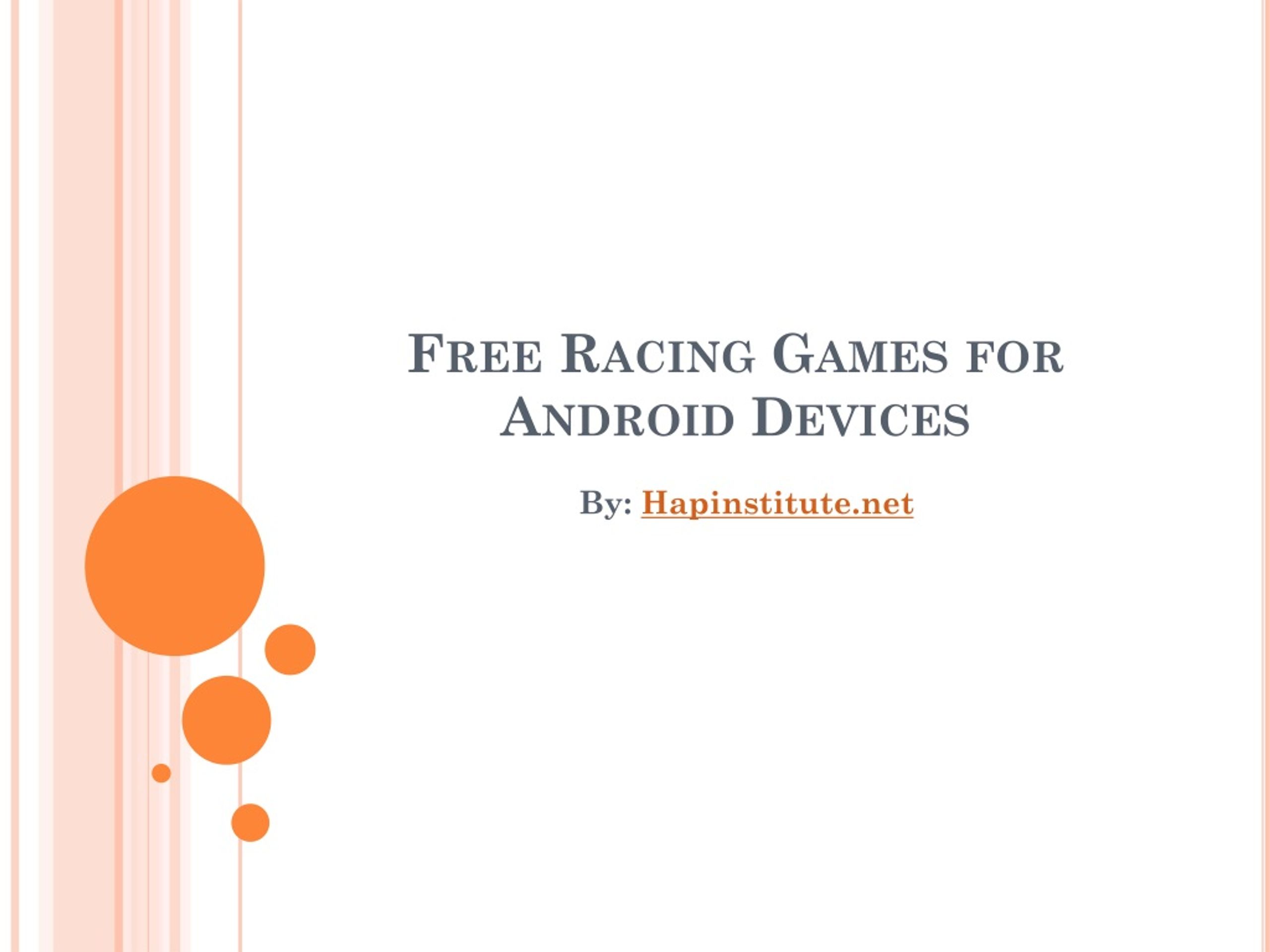 PPT Free Racing Games for Android Devices PowerPoint Presentation