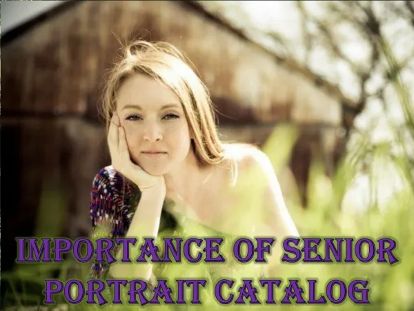 Importance Of Senior Portrait Catalog