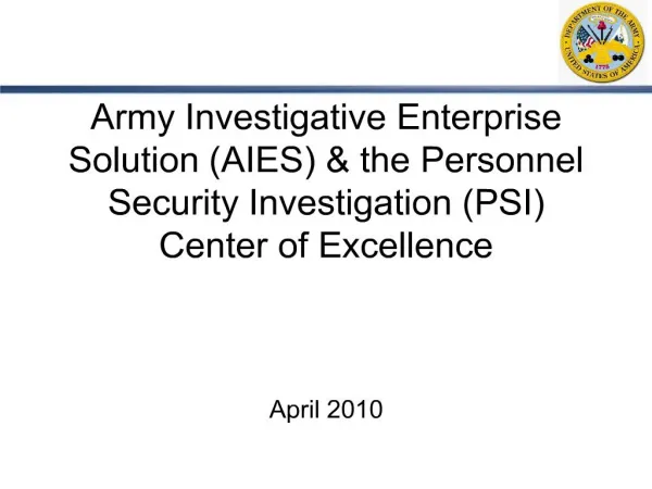 army investigative enterprise solution aies the personnel security investigation psi center of excellence