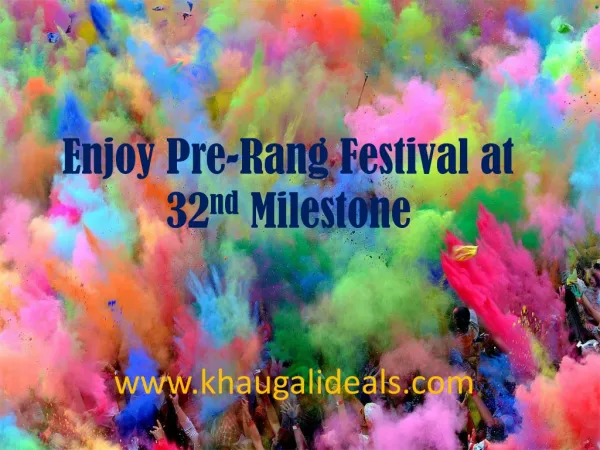 32nd Milestone,Gurgaon Pre Rang Festival offer on khauGaliDe