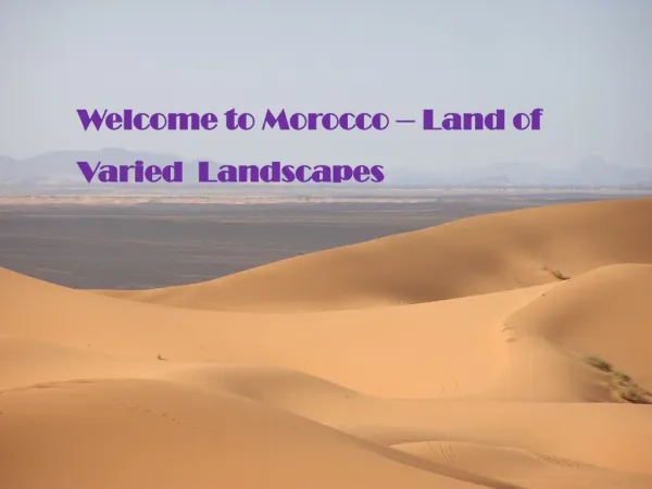 Welcome to Morocco – Land of Varied Landscapes