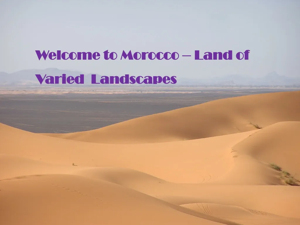 welcome to morocco land of varied landscapes