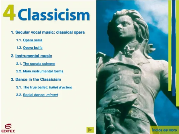 1. Secular vocal music : classical opera 	1.1. Opera seria 	1.2. Opera buffa