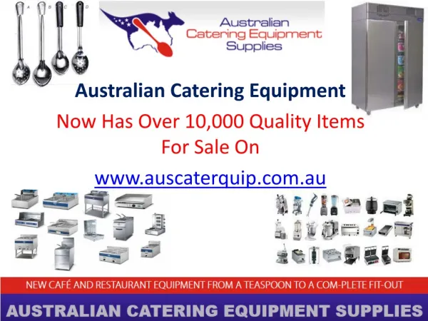 Australian Catering Equipment now has over 10,000 quality it