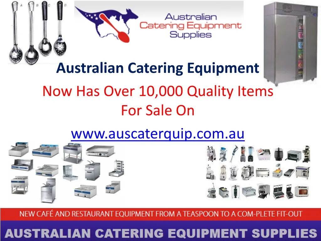 australian catering equipment now has over 10 000 quality items for sale on www auscaterquip com au