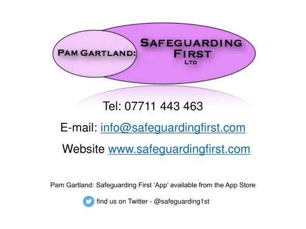 Tel: 07711 443 463 E-mail: info@safeguardingfirst Website safeguardingfirst