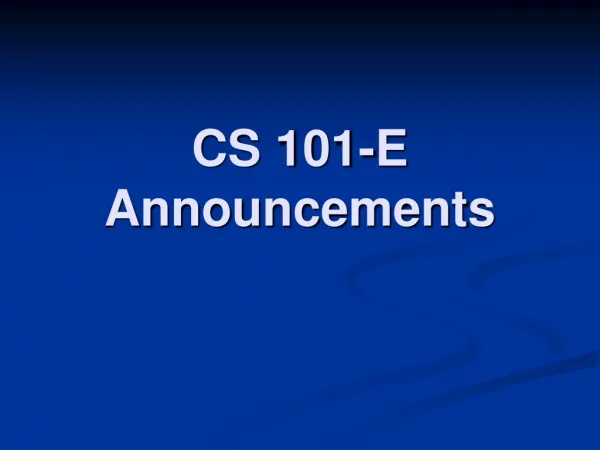 CS 101-E Announcements