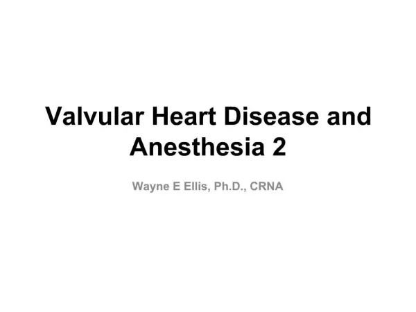 Valvular Heart Disease and Anesthesia 2