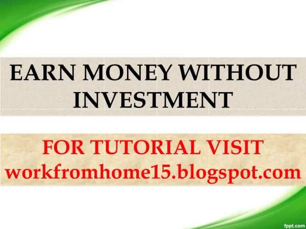 EARN MONEY WITHOUT INVESTMENT