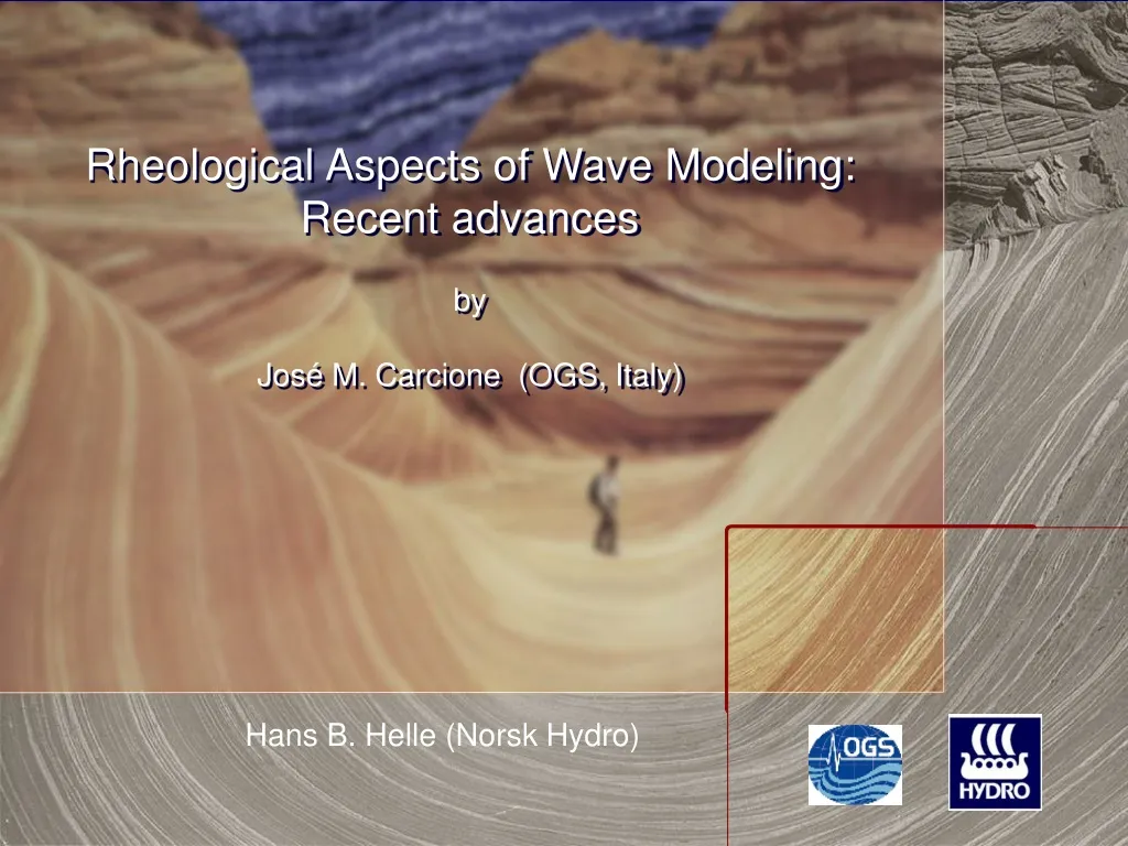 rheological aspects of wave modeling recent advances by jos m carcione ogs italy