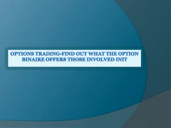 Options Trading-Find Out What The Option Binaire Offers Thos