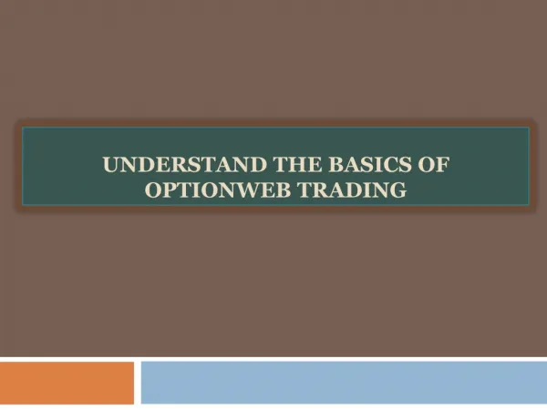 Understand the Basics of OptionWeb Trading