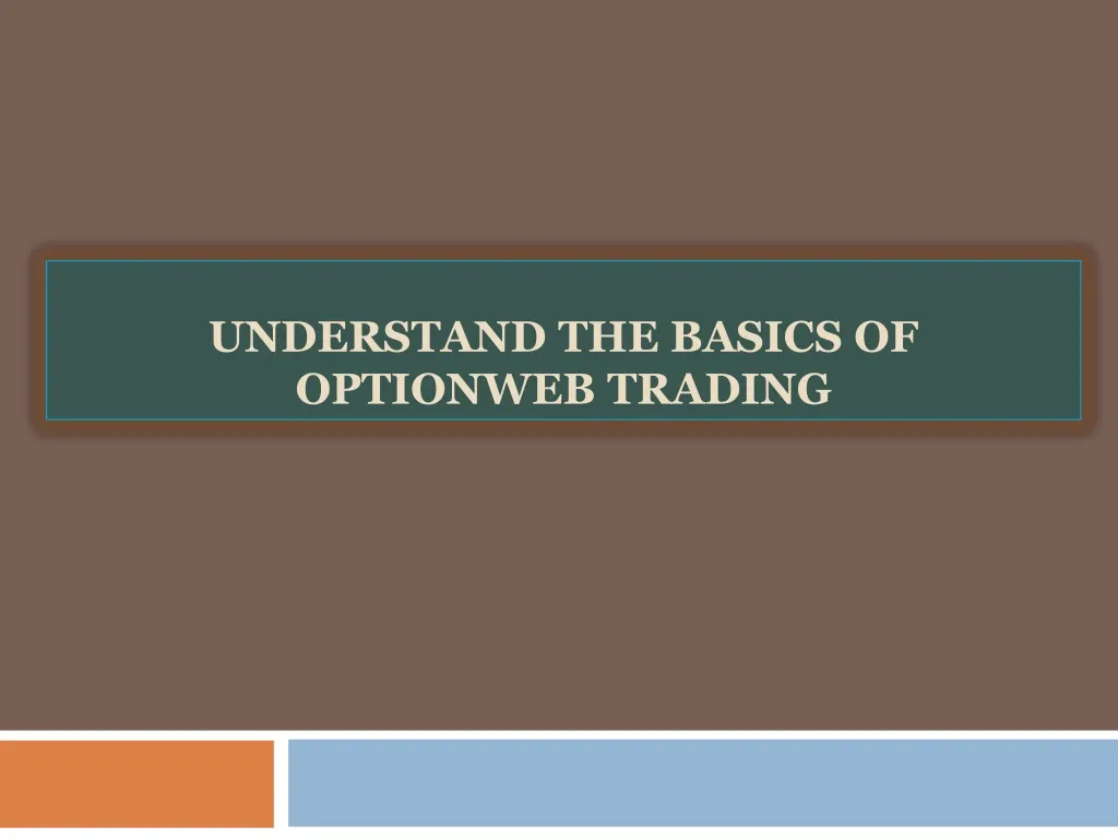 understand the basics of optionweb trading