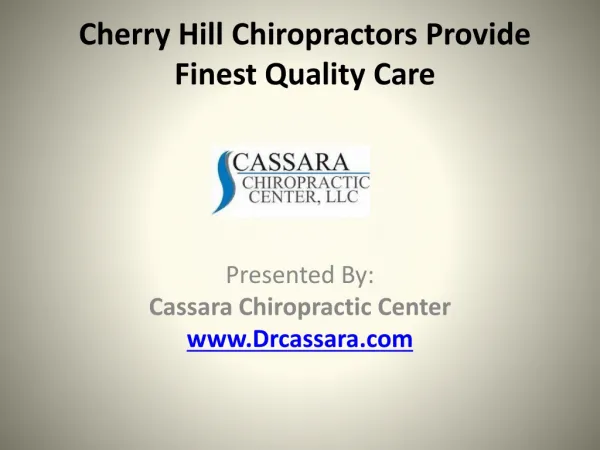 Cherry Hill Chiropractors Provide Finest Quality Care