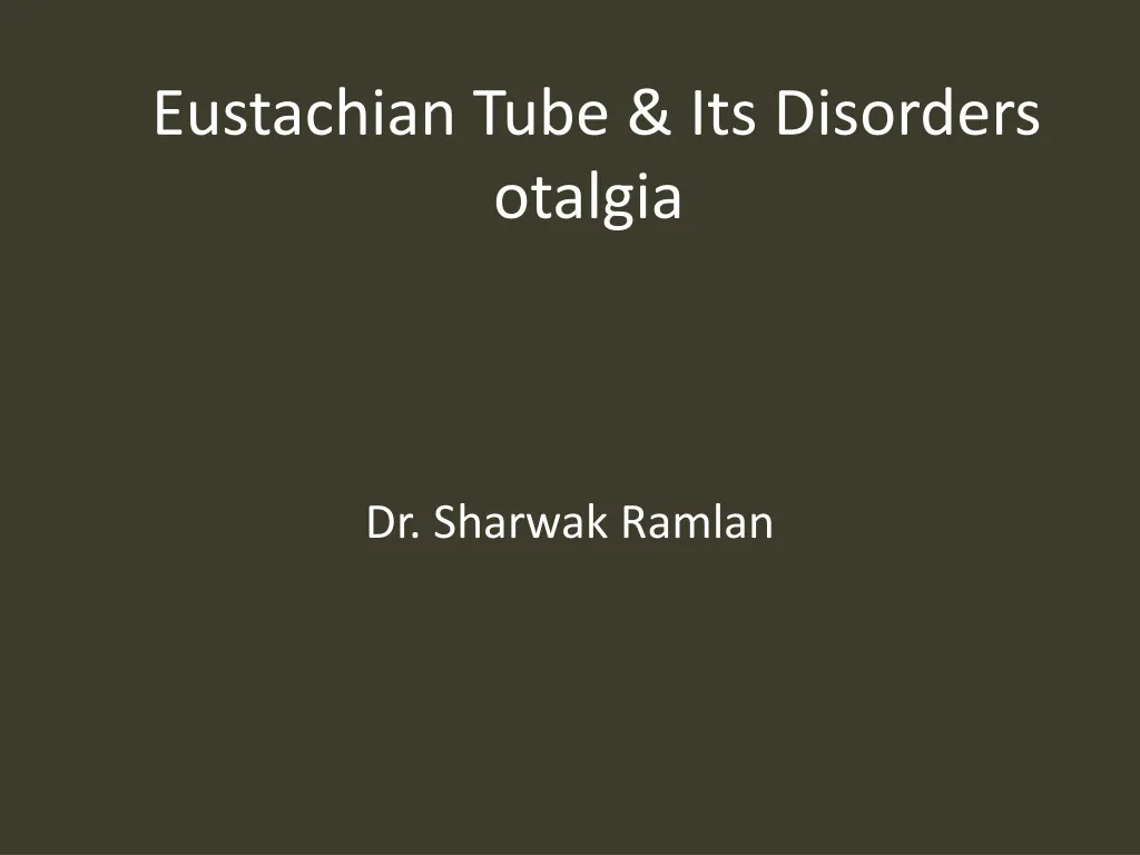 eustachian tube its disorders otalgia