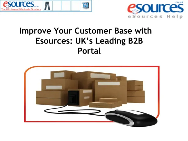 Improve Your Customer Base with Esources: UK