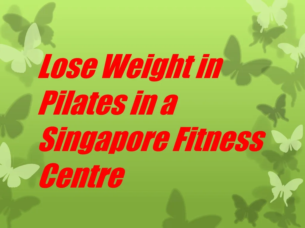 lose weight in pilates in a singapore fitness centre