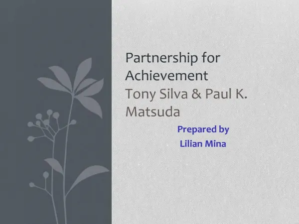 Partnership for Achievement Tony Silva Paul K. Matsuda
