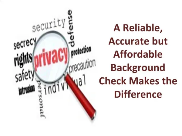 A Reliable, Accurate but Affordable Background Check Makes