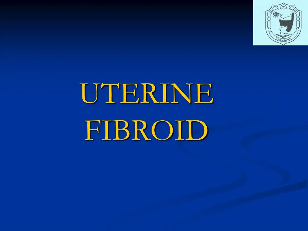 Ppt Uterine Fibroid Powerpoint Presentation Free Download Id146778