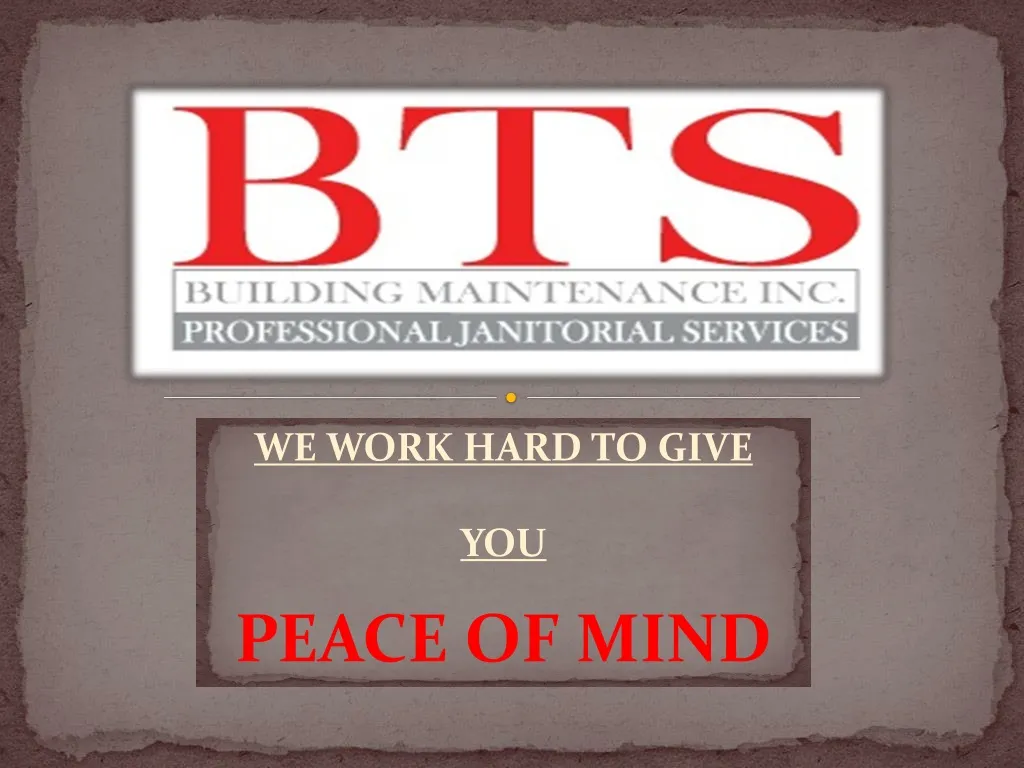 we work hard to give you peace of mind