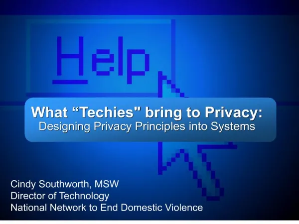 what techies bring to privacy: designing privacy principles into systems