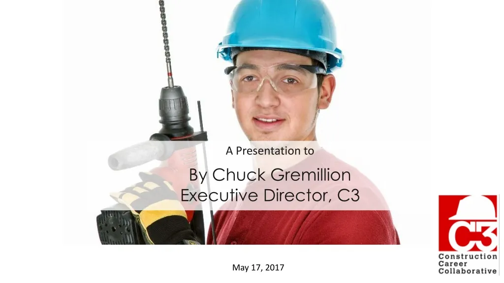 a presentation to by chuck gremillion executive