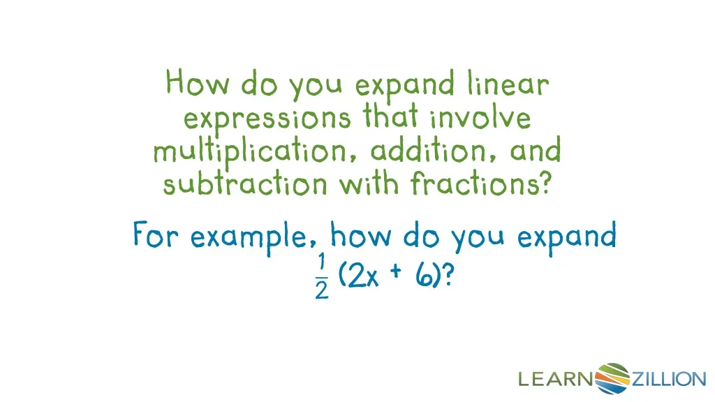 how do you expand linear expressions that involve