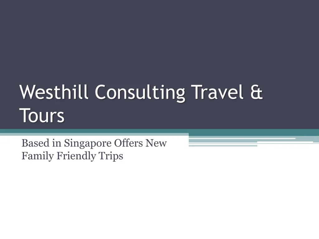 westhill consulting travel tours