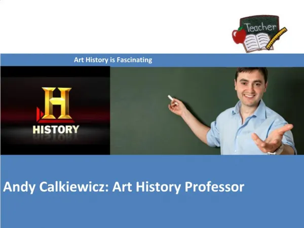Andy Calkiewicz- Art History Professor